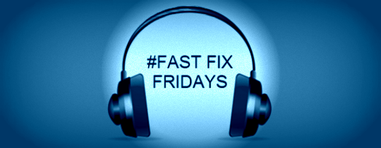 Fast Fix Fridays